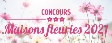Concours des Maisons Fleuries 2021